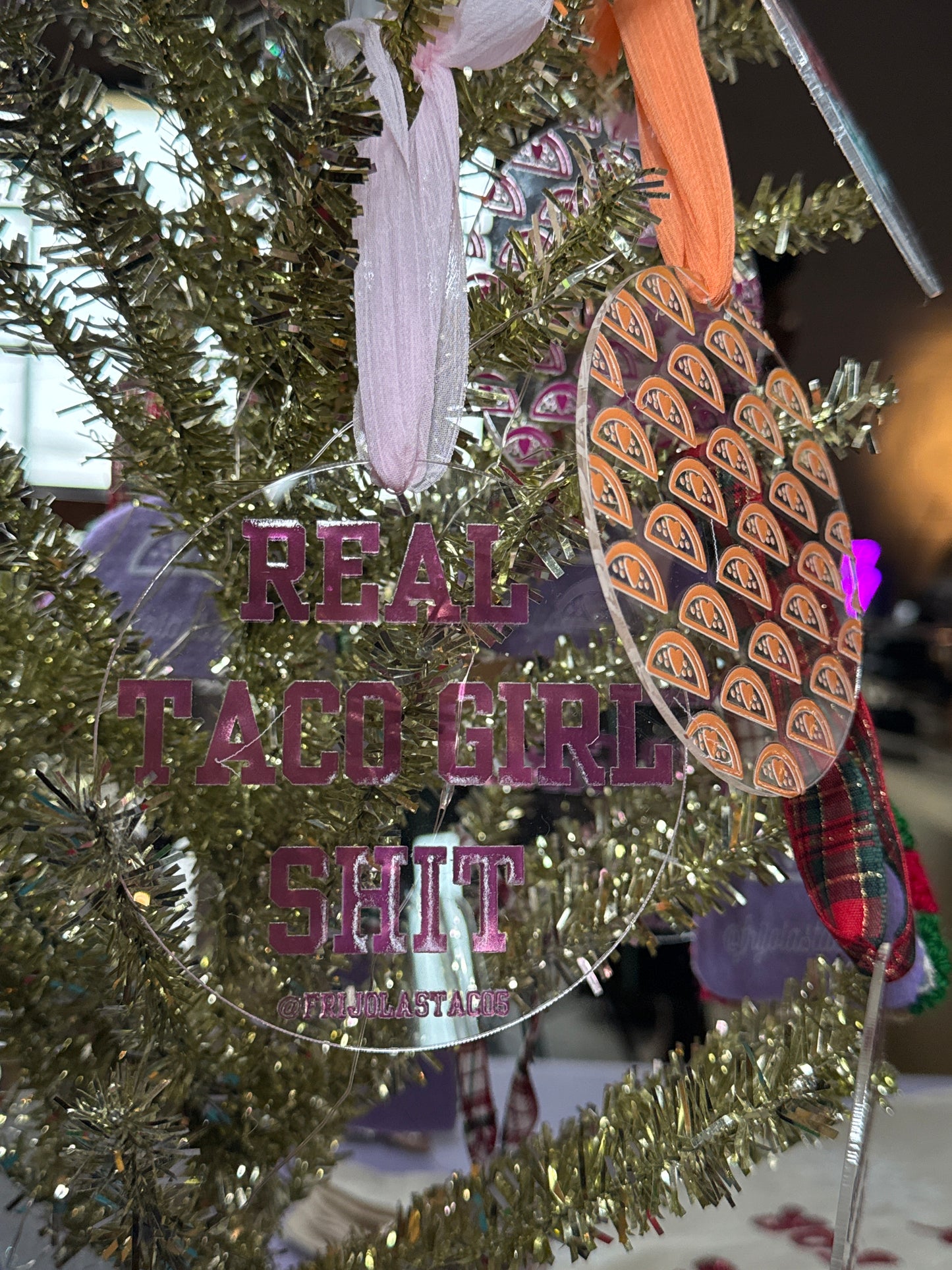 Real Taco Girl Shit Ornament