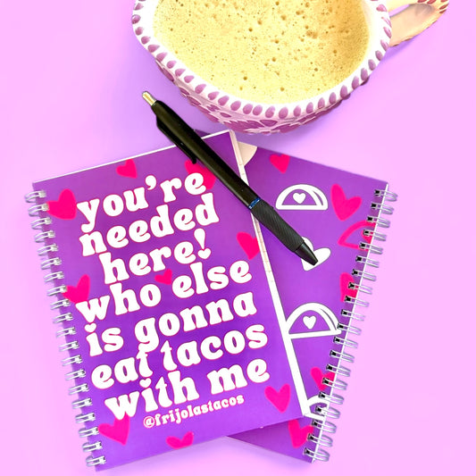 You’re Needed Here Notebook