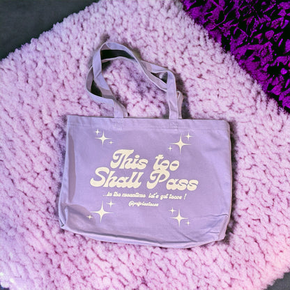 This Too Shall Pass Tote